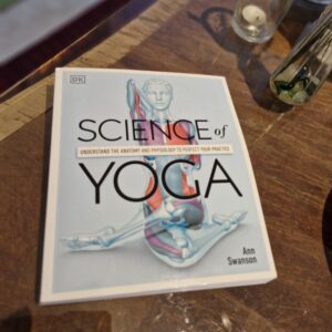 The Science of Yoga. By Ann Swanson